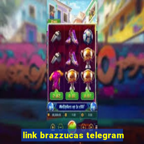 link brazzucas telegram